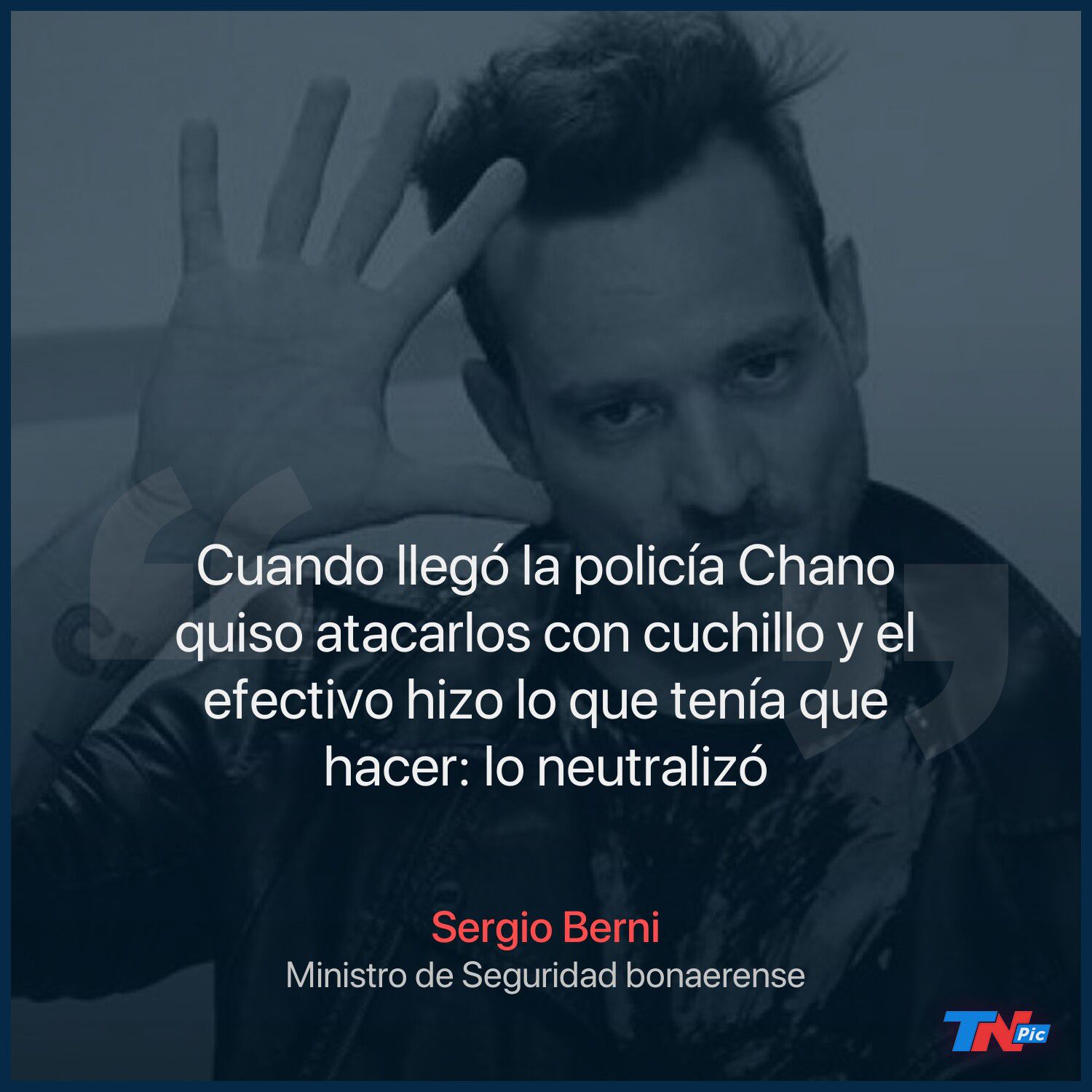 La versión de Sergio Berni