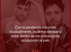 El gran momento de El Zar: “Queremos salir del lugar clásico”