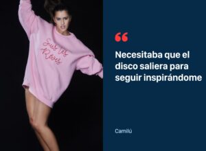 Camilú se reinventa después del lanzamiento de su primer disco