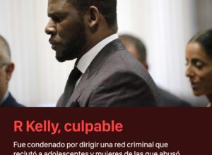 R Kelly fue condenado por abuso y tráfico sexual